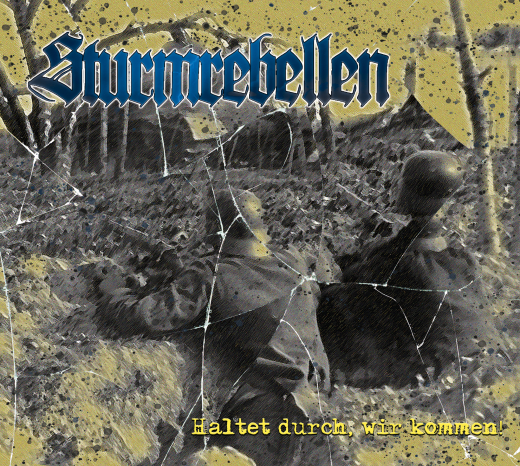 STURMREBELLEN - Haltet durch, wir kommen! (DigiPack)