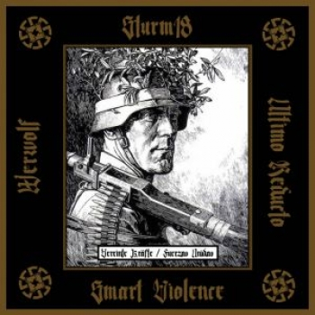 STURM 18, SMART VIOLENCE, ULTIMO REDUCTO, WERWOLF - VEREINTE KRÄFTE / FUERZAS UNIDAS -CD