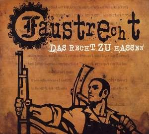 Faustrecht - Das Recht zu hassen