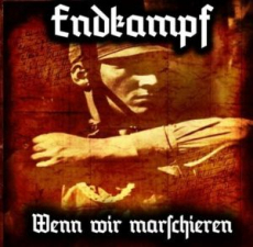 ENDKAMPF - WENN WIR MARSCHIEREN - CD