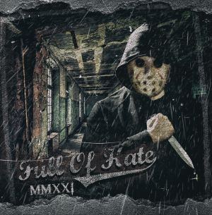 FULL OF HATE - MMXXI