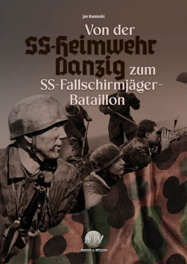 Michaelis, Rolf (Bearb.): Jan Kaminski: Von der SS-Heimwehr Danzig zum SS-Fallschirmjäger-Bataillon