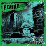 P.O.R.N.O. - ELEND UND ZERFALL