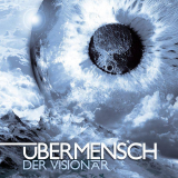 ÜBERMENSCH - DER VISIONÄR