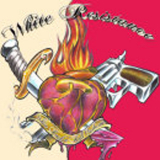 WHITE RESISTANCE - WHITE ROCK´N´ROLL OUTLAWS