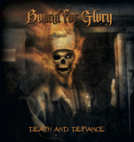 BOUND FOR GLORY - DEATH AND DEFIANCE