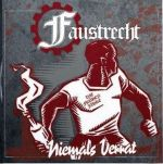 FAUSTRECHT - NIEMALS VERRAT - DIE FRÜHEN JAHRE - CD