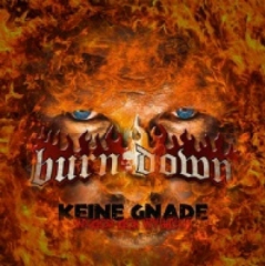 Burn Down - Keine Gnade