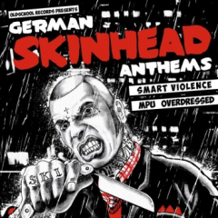 SMART VIOLENCE / MPU / OVERDRESSED - GERMAN SKINHEAD ANTHEMS