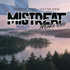 Mistreat Muke Solo - Patriotic Tunes Volume Four Mistreat Muke Solo - Patriotic Tunes Volume Four